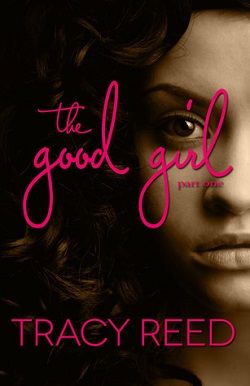 The Good Girl by Tracy Reed