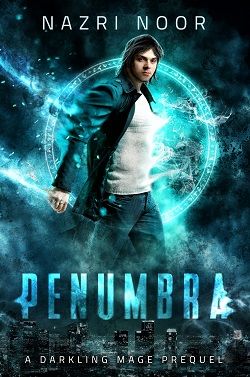 Penumbra (Darkling Mage 0.50) by Nazri Noor