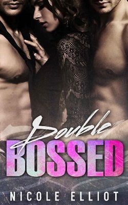 Double Bossed by Nicole Elliot