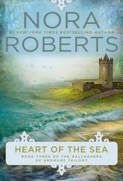 Heart of the Sea (Gallaghers of Ardmore 3) by Nora Roberts