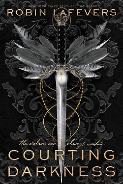 Courting Darkness (His Fair Assassin 4) by Robin LaFevers