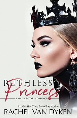 Ruthless Princess (Mafia Royals 1) by Rachel Van Dyken