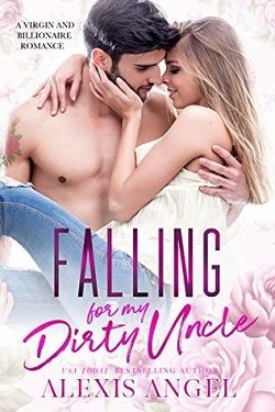 Falling for My Dirty Uncle by Alexis Angel