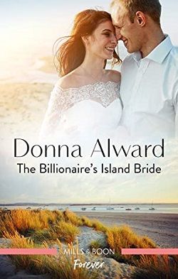 The Billionaire's Island Bride (South Shore Billionaires 3) by Donna Alward