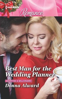 Best Man for the Wedding Planner by Donna Alward