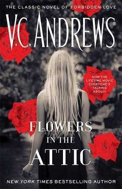 Flowers in the Attic (Dollanganger 1) by V.C. Andrews