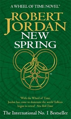 New Spring (The Wheel of Time 0) by Robert Jordan