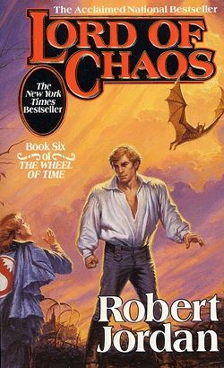 Lord of Chaos (The Wheel of Time 6) by Robert Jordan