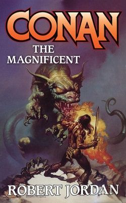 Conan the Magnificent (Robert Jordan's Conan Novels 5) by Robert Jordan