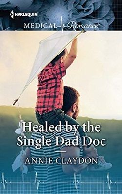 Healed by the Single Dad Doc by Annie Claydon