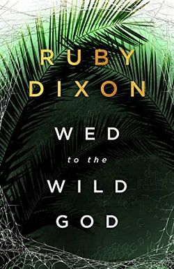 Wed to the Wild God (Aspect and Anchor) by Ruby Dixon