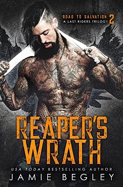 Reaper's Wrath (Road to Salvation A Last Rider's Trilogy 2) by Jamie Begley