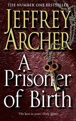 A Prisoner of Birth by Jeffrey Archer