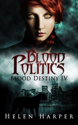 Blood Politics (Blood Destiny 4) by Helen Harper