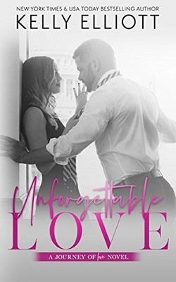 Unforgettable Love (Journey of Love 3) by Kelly Elliott