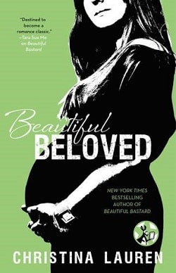 Beautiful Beloved (Beautiful Bastard 3.6) by Christina Lauren