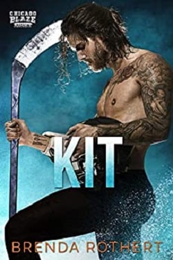 Kit (Chicago Blaze 8) by Brenda Rothert