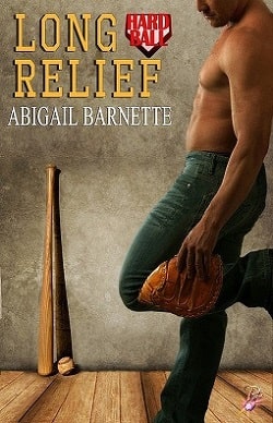 Long Relief (Hardball 1) by Abigail Barnette