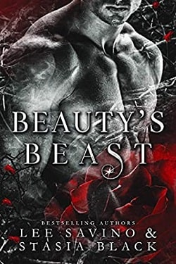 Beauty's Beast (Beauty and the Rose 1) by Lee Savino, Stasia Black