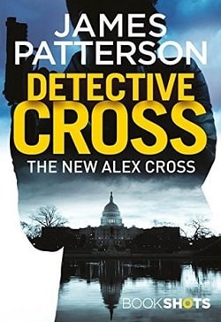 Detective Cross (Alex Cross 24.50) by James Patterson