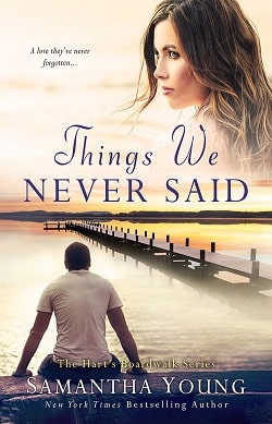 Things We Never Said (Hart's Boardwalk 3) by Samantha Young