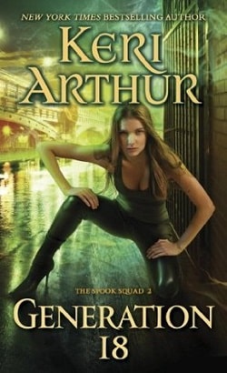 Generation 18 (Spook Squad 2) by Keri Arthur