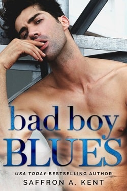 Bad Boy Blues by Saffron A. Kent