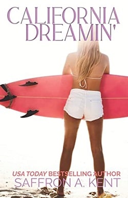 California Dreamin' by Saffron A. Kent