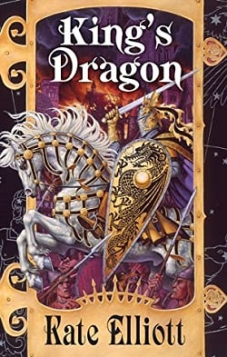 King's Dragon (Crown of Stars 1) by Kate Elliott