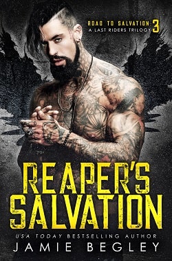 Reaper's Salvation (Road to Salvation A Last Rider's Trilogy 3) by Jamie Begley