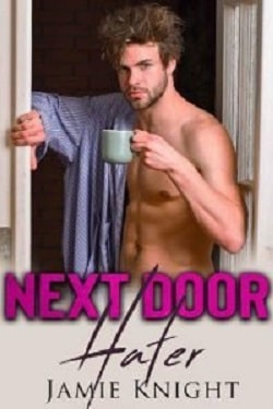 Next Door Hater (Love Under Lockdown) by Jamie Knight