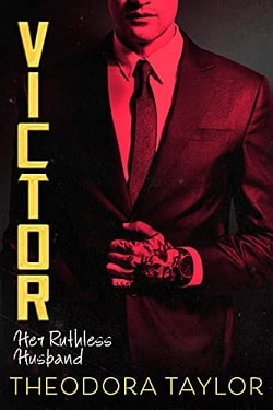 Victor - Her Ruthless Husband (Ruthless Triad 3) by Theodora Taylor