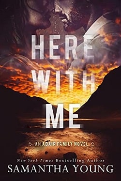 Here With Me (Adair Family 1) by Samantha Young