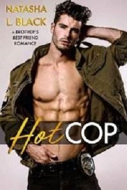 Hot Cop: A Brother's Best Friend Romance (Rockford Falls 1) by Natasha L. Black