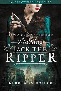 Stalking Jack the Ripper (Stalking Jack the Ripper 1) by Kerri Maniscalco