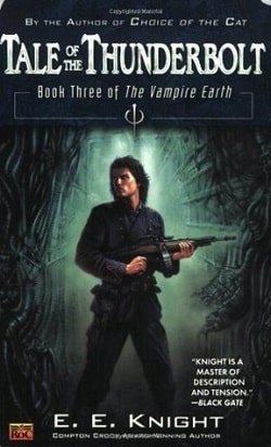 Tale of the Thunderbolt (Vampire Earth 3) by E.E. Knight