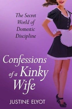 Confessions of a Kinky Wife by Justine Elyot
