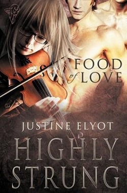 Highly Strung (Food Of Love 1) by Justine Elyot