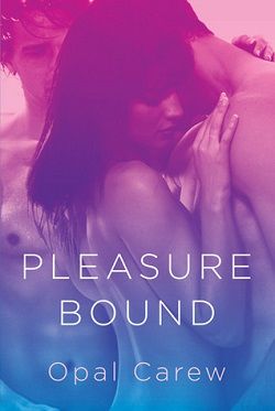 Pleasure Bound by Opal Carew