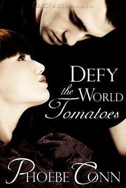 Defy the World Tomatoes by Phoebe Conn