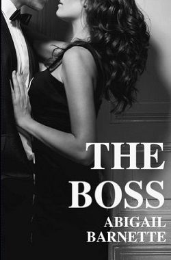 The Boss (The Boss 1) by Abigail Barnette