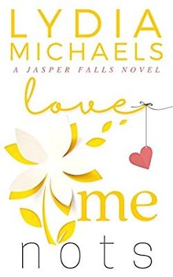 Love Me Nots (Jasper Falls 3) by Lydia Michaels