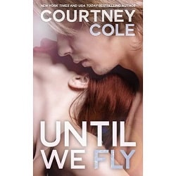 Beautifully Broken 4: Until We Fly by Courtney Cole