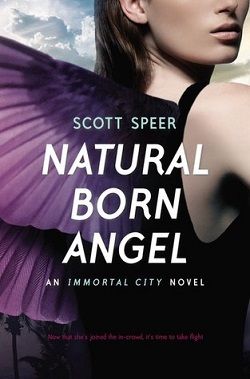 Natural Born Angel (Immortal City 2) by Scott Speer