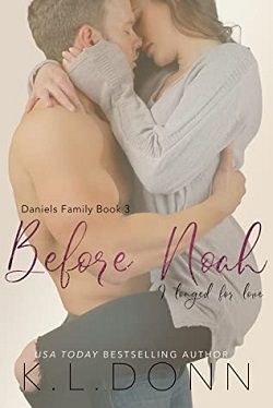 Before Noah (Daniels Family 3) by K.L. Donn