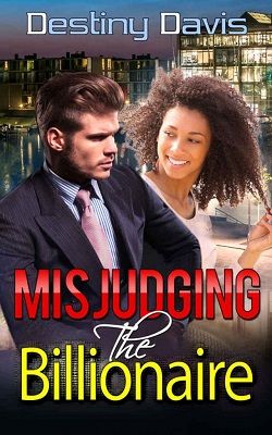 Misjudging the Billionaire by Destiny Davis