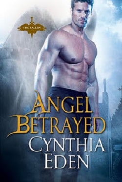 Angel Betrayed (The Fallen 2) by Cynthia Eden