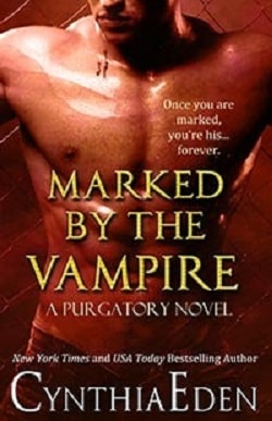 Marked By The Vampire (Purgatory 2) by Cynthia Eden