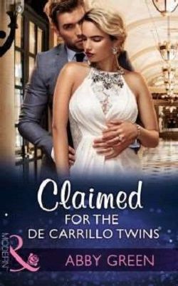 Claimed for the De Carrillo Twins by Abby Green