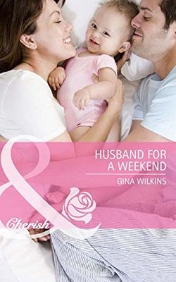 Husband for a Weekend by Gina Wilkins